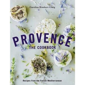 NEW Provence Cookbook Recipes from the French mediterranean